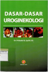 Image of Dasar - Dasar Uroginekologi