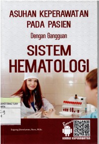 Image of Asuhan Keperawan Pada Pasien dengan Gangguan Sistem Hematologi