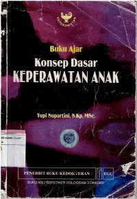 Image of Buku Ajar : Konsep Dasar Keperawatan Anak