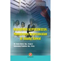 Image of Manajemen Keperawatan : Manajemen Keperawatan di Ruang Rawat