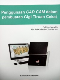 Image of Penggunaan CAD CAM dalam Pembuatan Gigi Tiruan Cetak