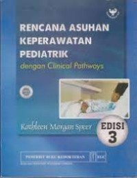 Image of Rencana Asuhan Keperawatan Pediatrik dengan Clinical Pathways