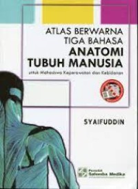 Image of Atlas Berwarna Tiga Bahasa Anatomi Tubuh Manusia : Untuk Mahasiswa Keperawatan Dan Kebidanan
