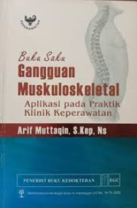 Image of Buku Saku Gangguan Muskuloskeletal : Aplikasi Pada Praktik Klinik Keperawatan