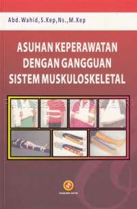 Image of Asuhan Keperawatan Dengan Gangguan Sistem Muskuloskeletal