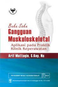 Image of Buku Saku Gangguan Muskuloskeletal : Aplikasi pada Praktik Klinik Keperawatan