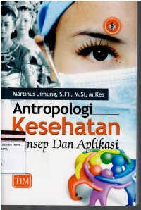Image of Antropologi Kesehatan ; konsep dan aplikasi
