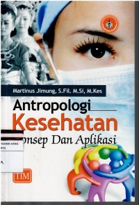 Image of Antropologi Kesehatan ; konsep dan aplikasi