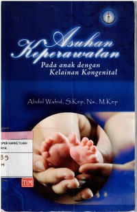 Image of Asuhan Keperawatan : pada anak dengan kelainan kongenital