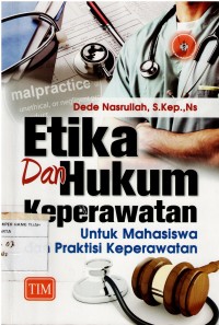 Image of Etika dan Hukum Keperawatan ; Untuk Mahasiswa dan Praktisi Keperawatan