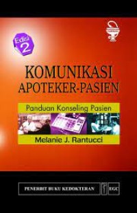 Image of Komunikasi Apoteker-Pasien : Panduan Konseling Pasien