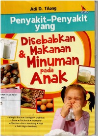 Image of Penyakit-Penyakit yang disebabkan Makanan & Minuman pada Anak