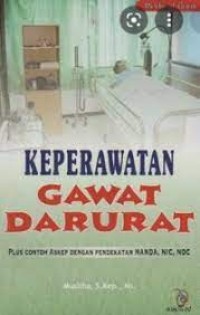 Image of Keperawatan Gawat Darurat: Plus Contoh Askep Dengan Pendekatan Nanda, Nic, Noc
