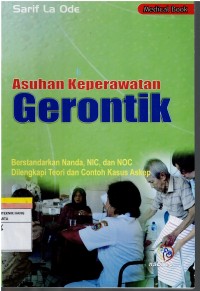 Image of Asuhan Keperawatan Gerontik ; Berstandar Nanda Nic,Noc. Dilengkapi Teori dan contoh Kasus Askep