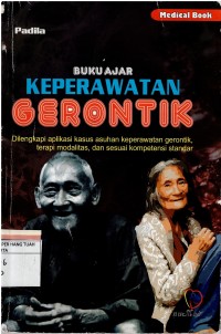 Image of Buku Ajar Keperawatan Gerontik ; Dilengkapi aplikasi kasus askep gerontik, terapi modalitas dan sesuai kompetensi standar