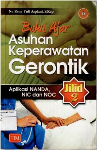 Image of Buku Ajar Asuhan Keperawatan Gerontik ;Aplikasi Nanda NIC dan NOC Jilid 2