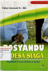 Image of Posyandu dan Desa Siaga ; Panduan Untuk Bidan & Kader