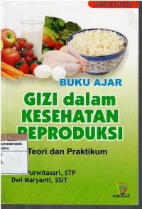 Image of Buku Ajar Gizi Dalam Kesehatan Reproduksi : Teori dan Praktikum