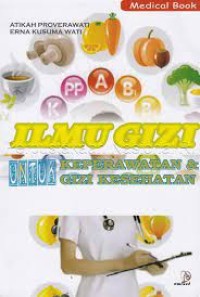 Image of Ilmu Gizi : Untuk Keperawatan & Gizi Kesehatan