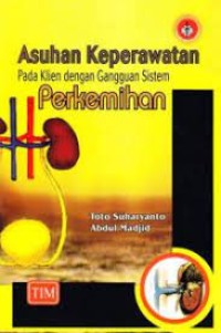 Image of Asuhan Keperawatan Pada Klien dengan Gangguan Sistem Perkemihan
