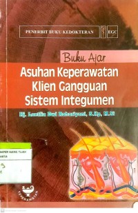 Image of Buku Ajar Asuhan Keperawatan Klien Gangguan Sistem Integumen