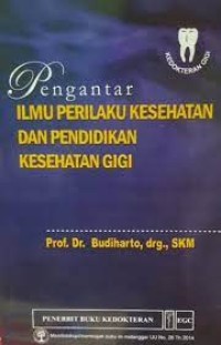 Image of Pengantar Ilmu Prilaku Kesehatan dan Pendidikan Kesehatan Gigi