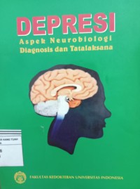 Image of Depresi : Aspek Neurobiologi Dignosis dan Tatalaksana