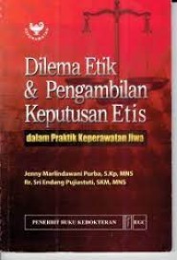 Image of Dilema Etik & Pengambilan Keputusan Etis  dalam praktik keperawatan jiwa