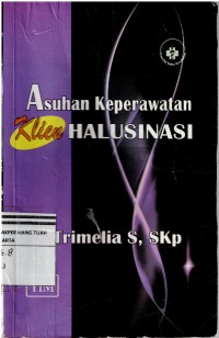 Image of Asuhan Keperawatan Klien Halusinasi