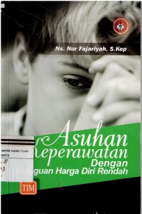 Image of Asuhan Keperawatan Dengan Gangguan Harga Diri Rendah