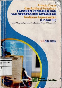 Image of Prinsip Dasar dan Aplikasi Penulisan Laporan Pendahuluan Dan Strategi Pelaksanaan Tindakan Keperawatan (LP - SP )