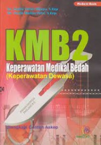 Image of KMB2 : Keperawatan Medikal Bedah ( Keperawatan Dewasa ) dilengkapi contoh Askep
