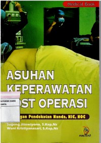 Image of Asuhan Keperawatan Post Operasi : Dengan Pendekatan Nanda, Nic, Noc