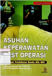 Image of Asuhan Keperawatan Post Operasi : Dengan Pendekatan Nanda, NIC, NOC