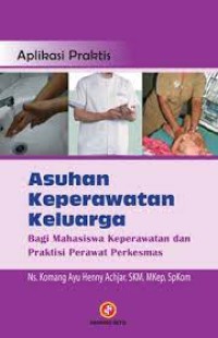 Image of Aplikasi Praktis :  Asuhan Keperawatan Keluarga