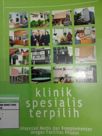 Image of Klinik Spesialis Terpilih , Pelayanan Medis dan Komplemeter dengan fasilitas khusus