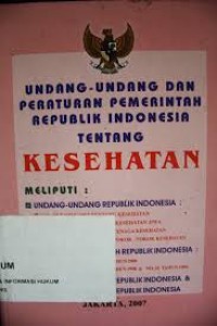 Image of Undang-Undang dan Peraturan Pemerintah Republik Indonesia tentang Kesehatan