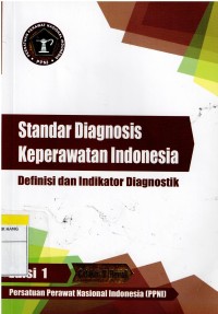 Image of Standar Diagnosis Keperawatan Indonesia : Definisi dan Indikator Diagnostik