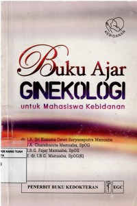Image of Buku Ajar  :  GINEKOLOGI  Untuk Mahasiswa Kebidanan