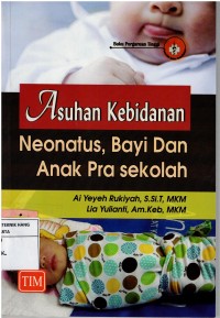 Image of Asuhan Kebidanan Neonatus, Bayi Dan Anak Pra Sekolah