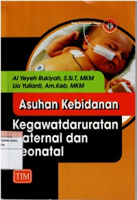 Image of Asuhan Kebidanan :  Kegawatdaruratan Maternal dan Neonatal