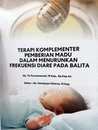 Image of Terapi Komplementer Pemberian Madu Dalam Menurunkan Frekuensi Diare Pada Balita