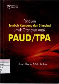 Image of Panduan Tumbuh Kembang dan Stimulasi untuk Orang Tua Anak   PAUD/TPA