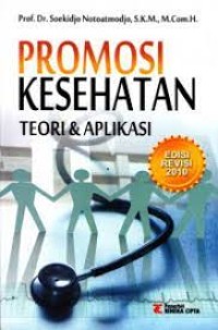 Image of Promosi Kesehatan : Teori & Aplikasi