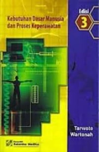 Image of Kebutuhan Dasar Manusia dan proses Keperawatan
