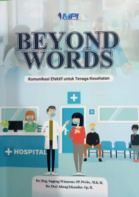 Image of Beyond Word :  Komunikasi Efektif untuk Tenaga Kesehatan