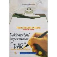 Image of Dokumentasi Keperawatan 'DAR'  Panduan, Konsep, dan Aplikasi