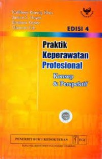 Image of Praktik Keperawatan Profesional : konsep & Perspektif
