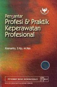 Image of Pengantar Profesi & Praktik Keperawatan Profesional