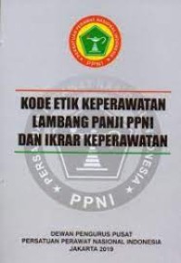 Image of Kode Etik Keperawatan Lambang Panji PPNI Dan Ikrar Keperawatan